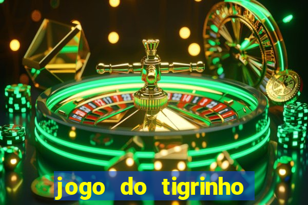 jogo do tigrinho que mais paga